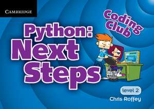 Coding Club Python: Next Steps Level 2 de Chris Roffey