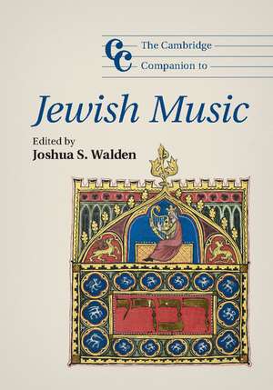 The Cambridge Companion to Jewish Music de Joshua S. Walden