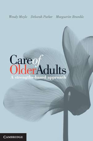 Care of Older Adults: A Strengths-based Approach de Wendy Moyle