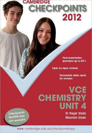 Cambridge Checkpoints VCE Chemistry Unit 4 2012 de Roger Slade