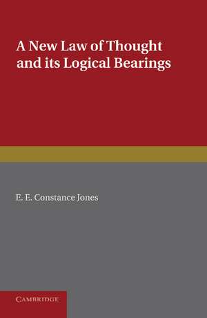 A New Law of Thought and its Logical Bearings de E. E. Constance Jones