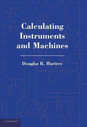 Calculating Instruments and Machines de Douglas R. Hartree