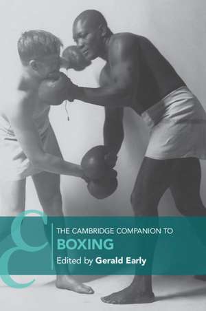 The Cambridge Companion to Boxing de Gerald Early