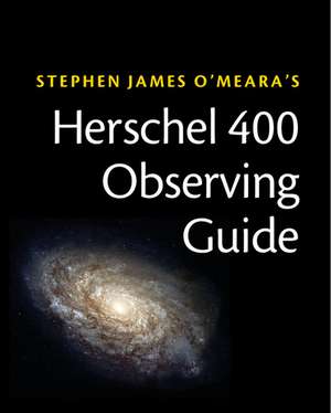 Herschel 400 Observing Guide de Steve O'Meara