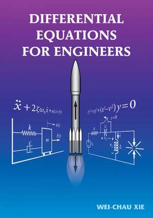 Differential Equations for Engineers de Wei-Chau Xie