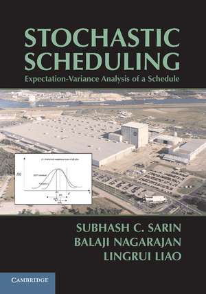 Stochastic Scheduling: Expectation-Variance Analysis of a Schedule de Subhash C. Sarin