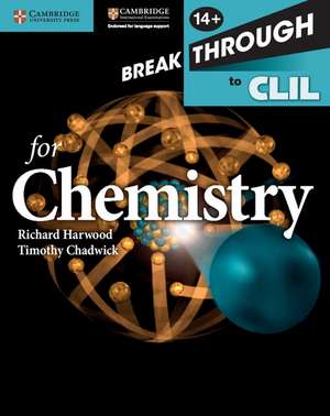 Breakthrough to CLIL for Chemistry Age 14+ Workbook de Richard Harwood