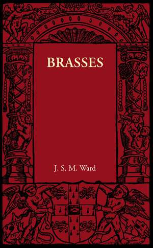 Brasses de J. S. M. Ward