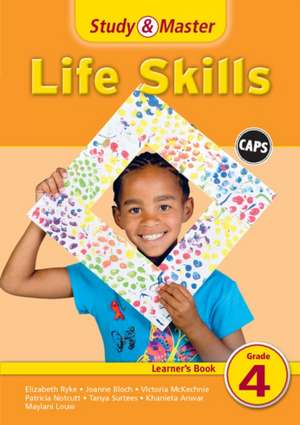 Study & Master Life Skills Learner's Book Grade 4 de Elizabeth Ryke