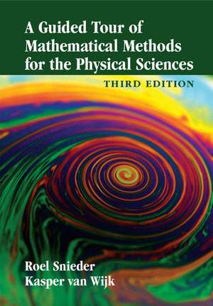 A Guided Tour of Mathematical Methods for the Physical Sciences de Roel Snieder