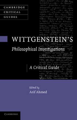 Wittgenstein's Philosophical Investigations: A Critical Guide de Arif Ahmed