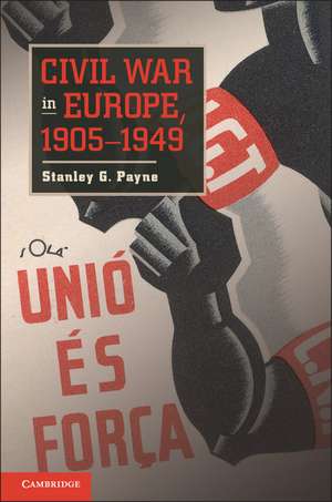 Civil War in Europe, 1905–1949 de Stanley G. Payne