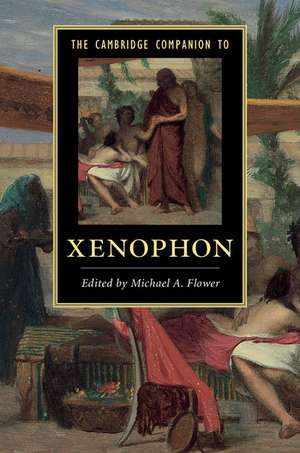 The Cambridge Companion to Xenophon de Michael A. Flower