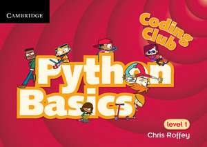 Coding Club Python Basics Level 1 de Chris Roffey