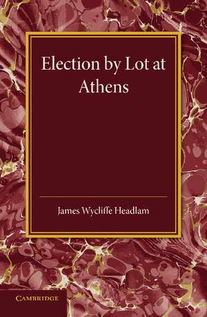 Election by Lot at Athens de James Wycliffe Headlam