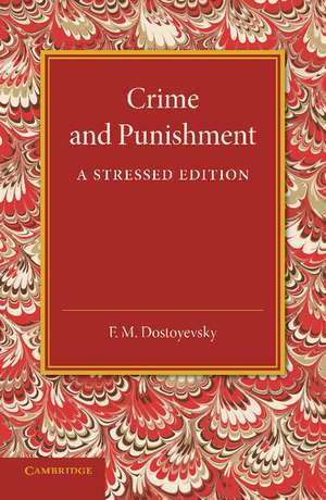 Crime and Punishment: A Stressed Edition de Fyodor Dostoyevsky