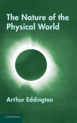 The Nature of the Physical World: Gifford Lectures (1927) de Arthur Eddington