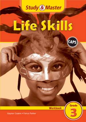 Study & Master Life Skills Workbook Grade 3 de Gaynor Cozens