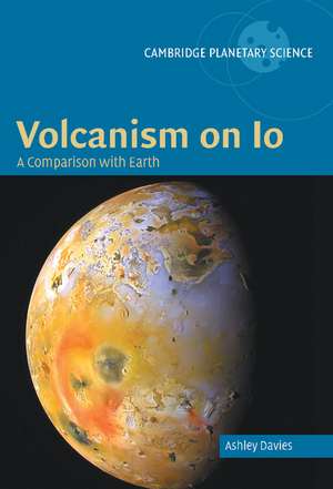 Volcanism on Io: A Comparison with Earth de Ashley Gerard Davies