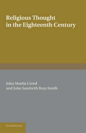 Religious Thought in the Eighteenth Century: Illustrated from Writers of the Period de John Martin Creed