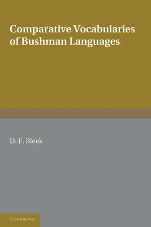 Comparative Vocabularies of Bushman Languages de D. F. Bleek