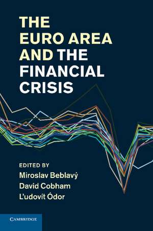 The Euro Area and the Financial Crisis de Miroslav Beblavý