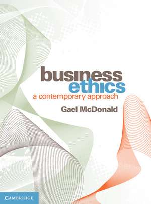 Business Ethics: A Contemporary Approach de Gael McDonald