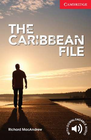 The Caribbean File Beginner/Elementary de Richard MacAndrew