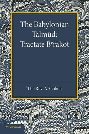 The Babylonian Talmud: Translated into English for the First Time, with Introduction, Commentary, Glossary and Indices de A. Cohen