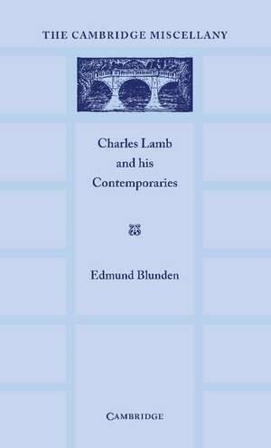 Charles Lamb and his Contemporaries de Edmund Blunden