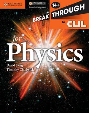 Breakthrough to CLIL for Physics Age 14+ Workbook de David Sang