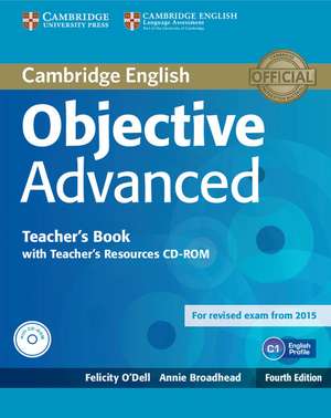 Objective Advanced Teacher's Book with Teacher's Resources CD-ROM de Felicity O'Dell