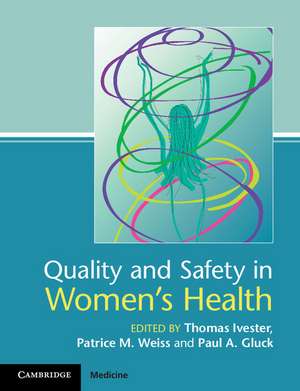 Quality and Safety in Women's Health de Thomas Ivester