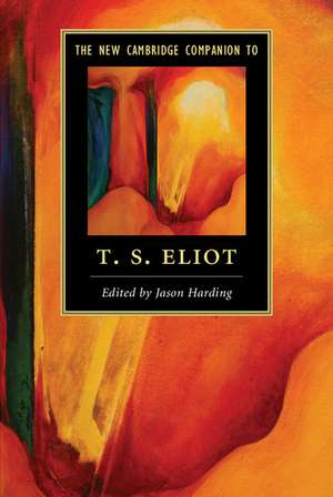 The New Cambridge Companion to T. S. Eliot de Jason Harding