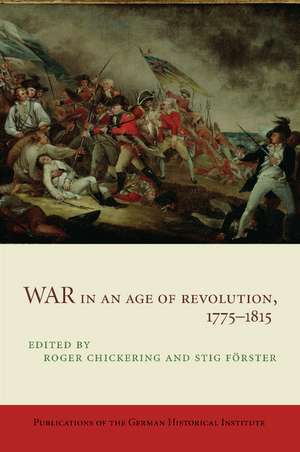 War in an Age of Revolution, 1775–1815 de Roger Chickering