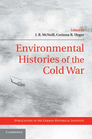 Environmental Histories of the Cold War de J. R. McNeill