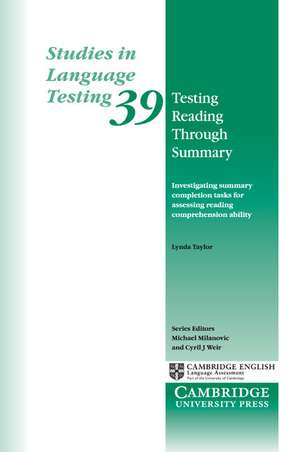 Testing Reading through Summary: Investigating summary completion tasks for assessing reading comprehension ability de Lynda Taylor