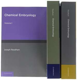 Chemical Embryology 3 Volume Set de Joseph Needham