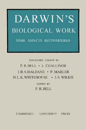 Darwin's Biological Work: Some Aspects Reconsidered de P. R. Bell