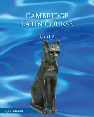 North American Cambridge Latin Course Unit 2 Student's Book de Cambridge School Classics Project