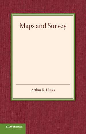 Maps and Survey de Arthur R. Hinks