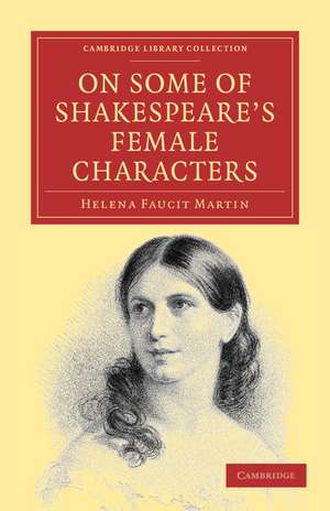 On Some of Shakespeare's Female Characters de Helena Faucit Martin