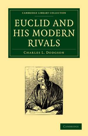 Euclid and His Modern Rivals de Charles L. Dodgson