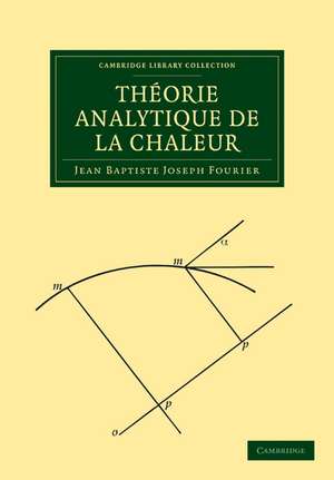 Théorie Analytique de la Chaleur de Jean Baptiste Joseph Fourier