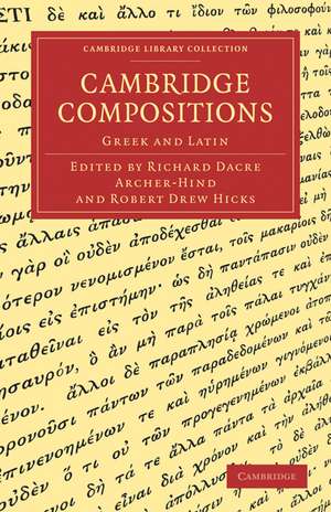 Cambridge Compositions: Greek and Latin de Richard Dacre Archer-Hind