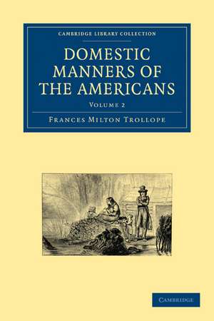 Domestic Manners of the Americans de Frances Milton Trollope