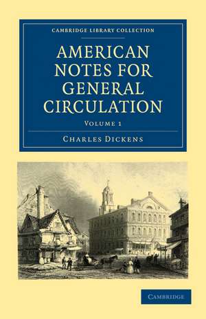 American Notes for General Circulation 2 Volume Paperback Set de Charles Dickens