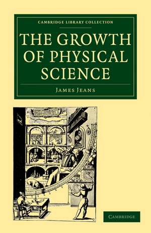 The Growth of Physical Science de James Jeans