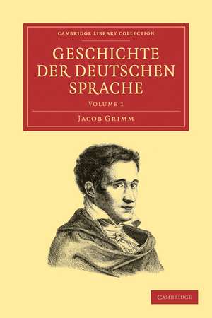 Geschichte der deutschen Sprache de Jacob Grimm