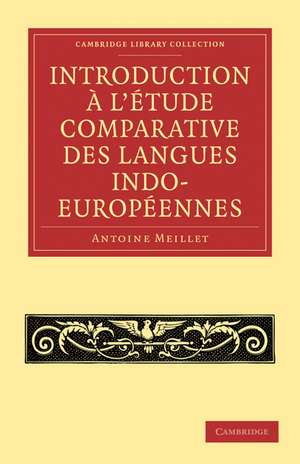 Introduction à l'étude comparative des langues indo-européennes de Antoine Meillet